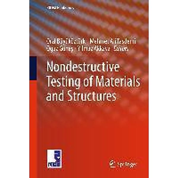 Nondestructive Testing of Materials and Structures / RILEM Bookseries Bd.6, Oral Büyüköztürk, Mehmet Ali Tasdemir