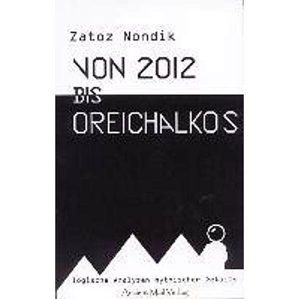 Nondik, Z: Von 2012 bis Oreichalkos, Zatoz Nondik