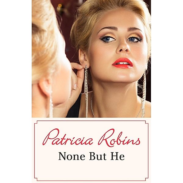 None But He, Patricia Robins