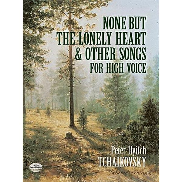 None But the Lonely Heart and Other Songs for High Voice / Dover Song Collections, Peter Ilyitch Tchaikovsky