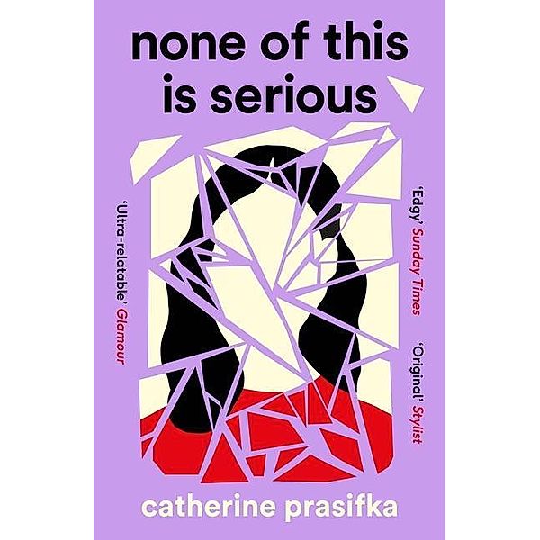 None of This Is Serious, Catherine Prasifka