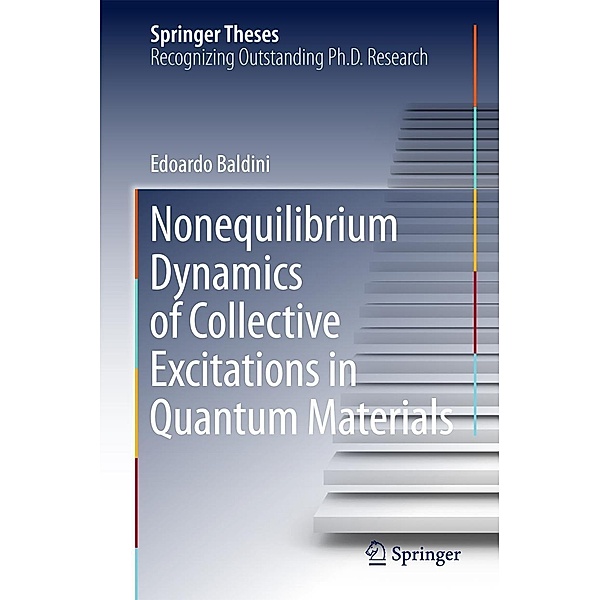 Nonequilibrium Dynamics of Collective Excitations in Quantum Materials / Springer Theses, Edoardo Baldini
