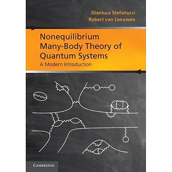 Nonequilibrium Many-Body Theory of Quantum Systems, Gianluca Stefanucci