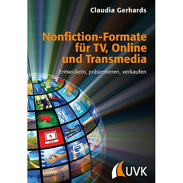 Nonfiction-Formate für TV, Online und Transmedia, Claudia Gerhards