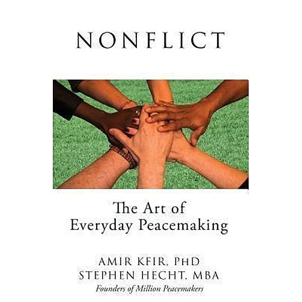 Nonflict / Million Peacemakers, Amir Kfir, Stephen Hecht