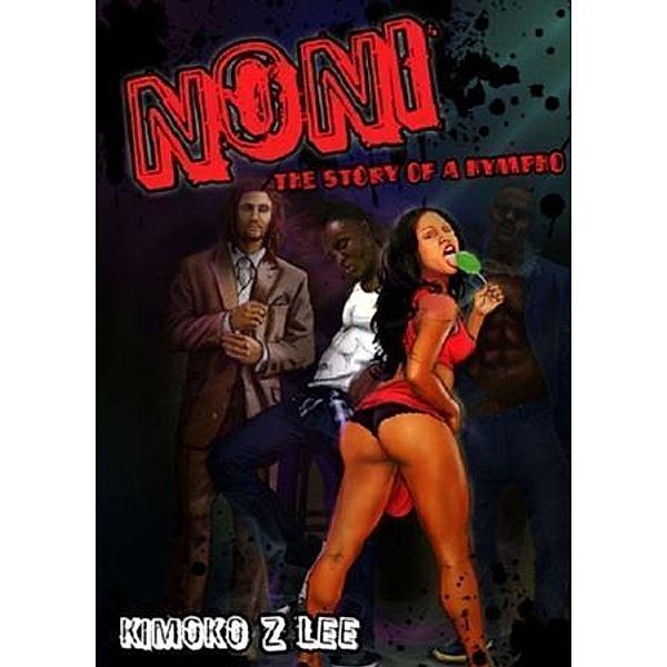 Noni: The Story of a Nympho, Kimoko Z. Lee