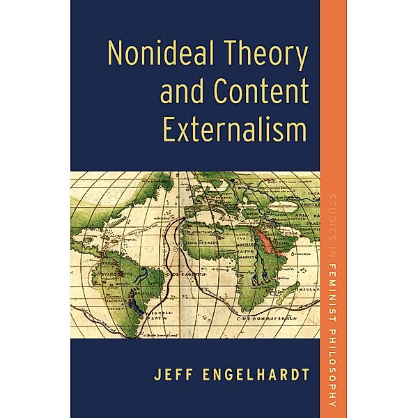 Nonideal Theory and Content Externalism, Jeff Engelhardt