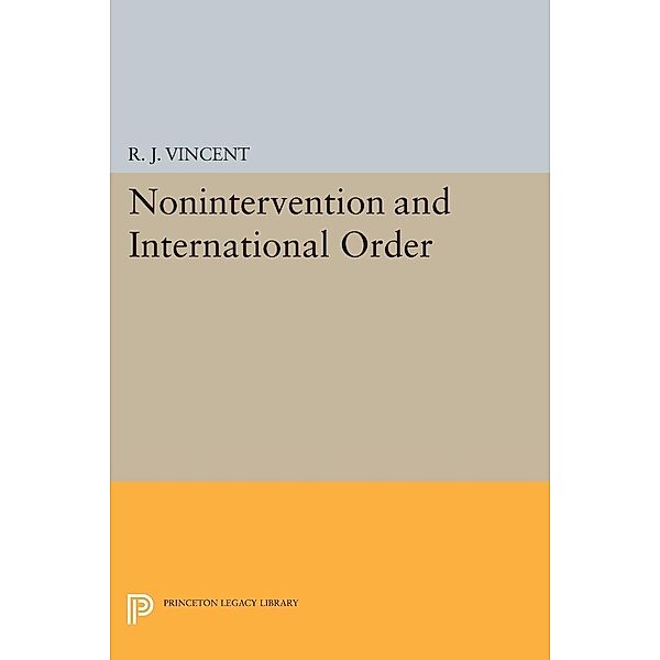 Nonintervention and International Order / Center for International Studies, Princeton University, R. J. Vincent