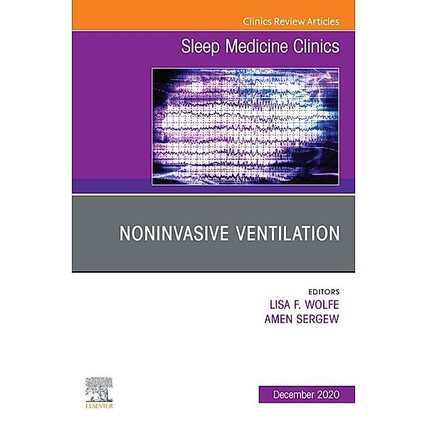Noninvasive Ventilation, An Issue of Sleep Medicine Clinics, E-Book