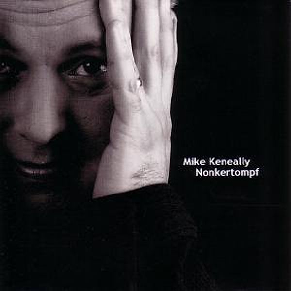 Nonkertompf, Mike Keneally