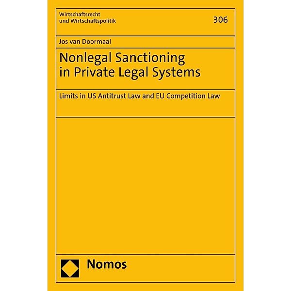 Nonlegal Sanctioning in Private Legal Systems / Wirtschaftsrecht und Wirtschaftspolitik Bd.306, Jos van Doormaal