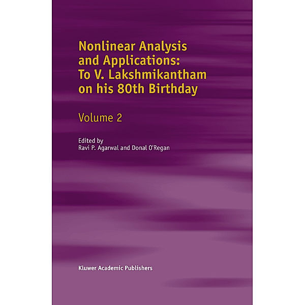 Nonlinear Analysis and Applications: To V. Lakshmikantham on his 80th Birthday