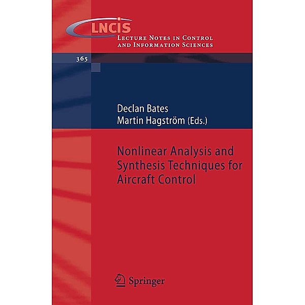 Nonlinear Analysis and Synthesis Techniques for Aircraft Control / Lecture Notes in Control and Information Sciences Bd.365