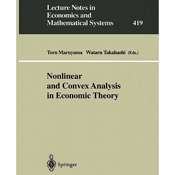 Nonlinear and Convex Analysis in Economic Theory / Lecture Notes in Economics and Mathematical Systems Bd.419