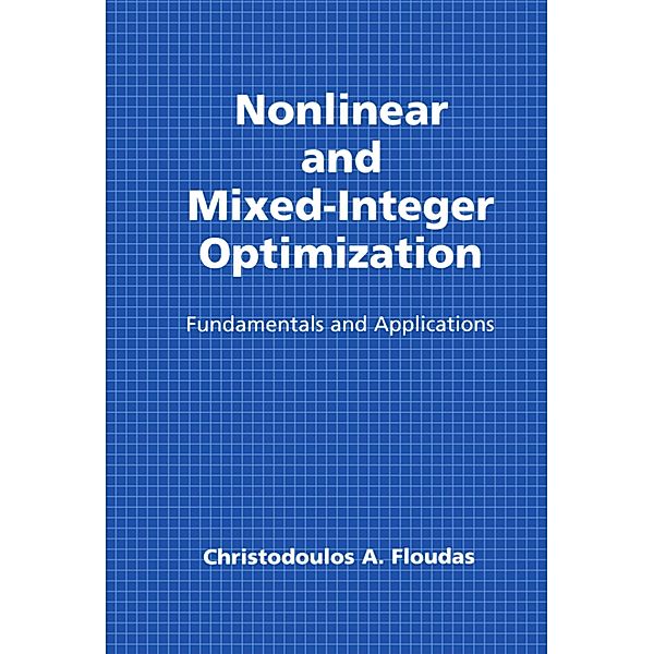 Nonlinear and Mixed-Integer Optimization, Christodoulos A. Floudas