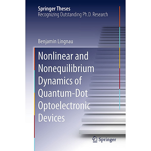 Nonlinear and Nonequilibrium Dynamics of Quantum-Dot Optoelectronic Devices, Benjamin Lingnau