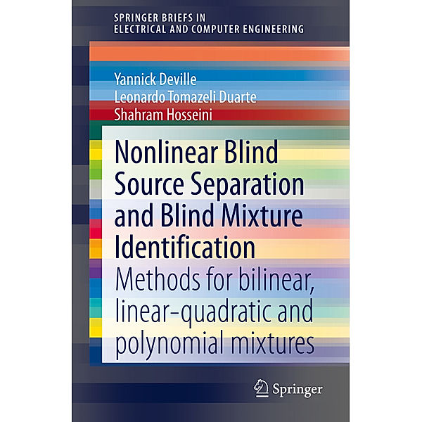 Nonlinear Blind Source Separation and Blind Mixture Identification, Yannick Deville, Leonardo Tomazeli Duarte, Shahram Hosseini