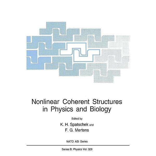 Nonlinear Coherent Structures in Physics and Biology / NATO Science Series B: Bd.329