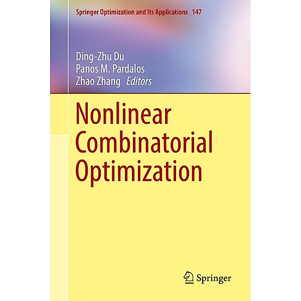 Nonlinear Combinatorial Optimization / Springer Optimization and Its Applications Bd.147