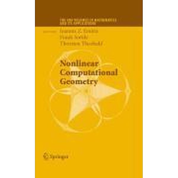 Nonlinear Computational Geometry / The IMA Volumes in Mathematics and its Applications Bd.151