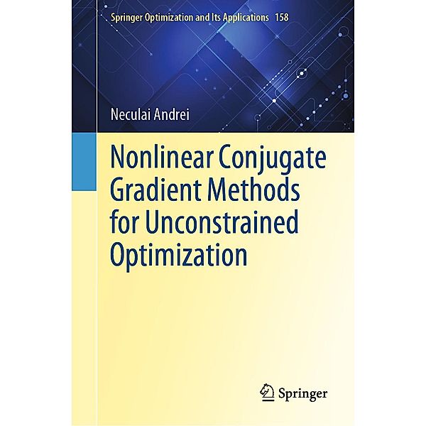 Nonlinear Conjugate Gradient Methods for Unconstrained Optimization / Springer Optimization and Its Applications Bd.158, Neculai Andrei