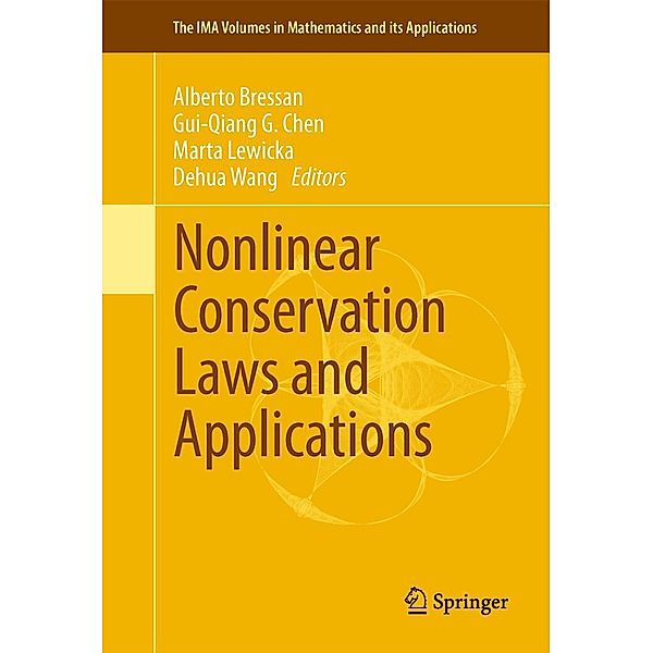 Nonlinear Conservation Laws and Applications / The IMA Volumes in Mathematics and its Applications Bd.153, Dehua Wang, Marta Lewicka