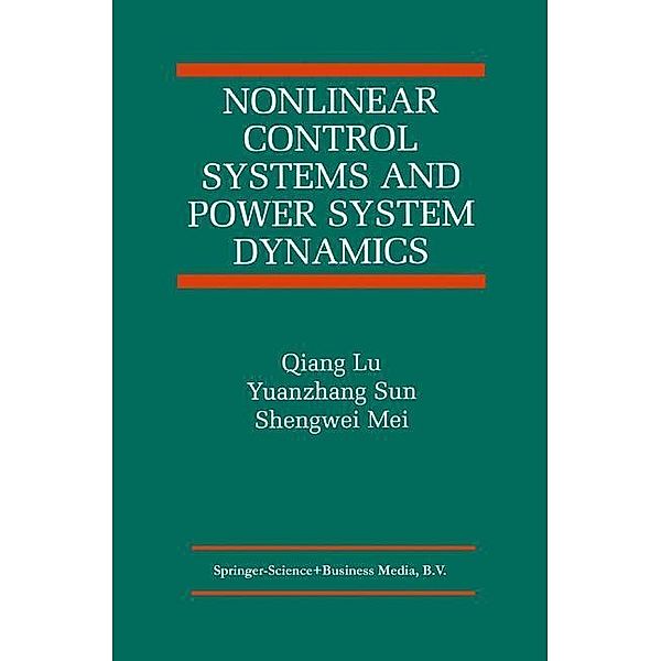 Nonlinear Control Systems and Power System Dynamics, Qiang Lu, Yuanzhang Sun, Shengwei Mei