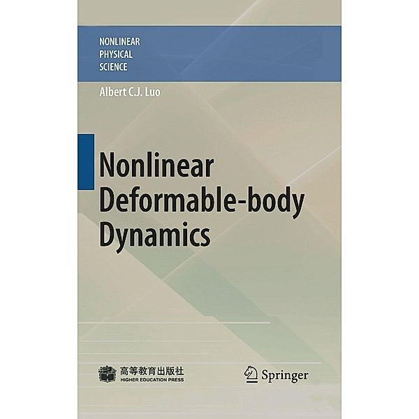 Nonlinear Deformable-body Dynamics / Nonlinear Physical Science, Albert C. J. Luo