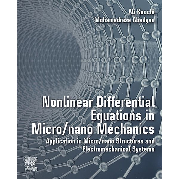 Nonlinear Differential Equations in Micro/nano Mechanics, Ali Koochi, Mohamadreza Abadyan