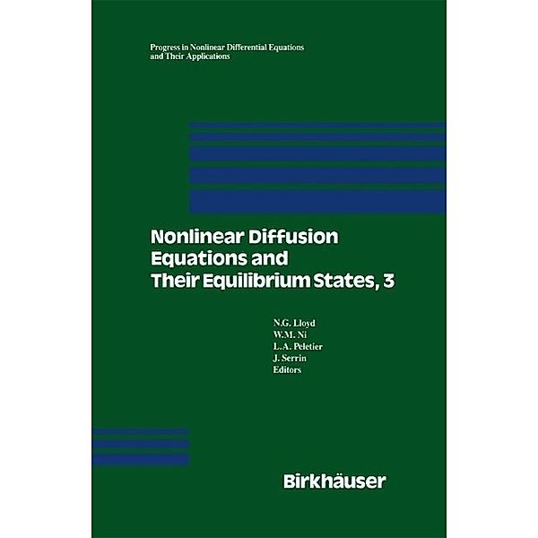 Nonlinear Diffusion Equations and Their Equilibrium States, 3 / Progress in Nonlinear Differential Equations and Their Applications Bd.7