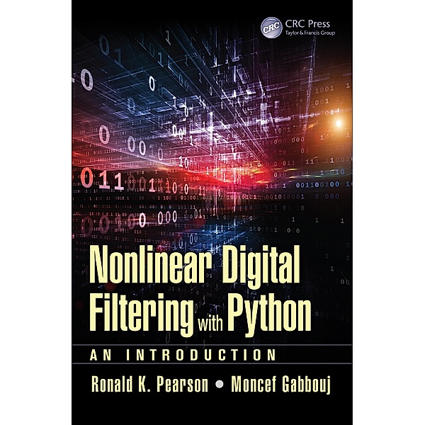 Nonlinear Digital Filtering with Python, Ronald K. Pearson, Moncef Gabbouj