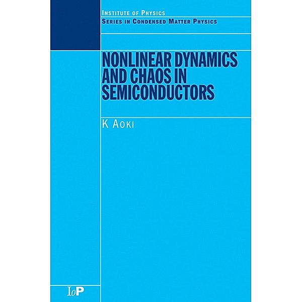 Nonlinear Dynamics and Chaos in Semiconductors, K. Aoki