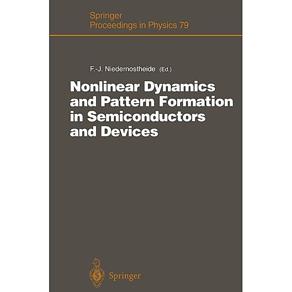 Nonlinear Dynamics and Pattern Formation in Semiconductors and Devices / Springer Proceedings in Physics Bd.79