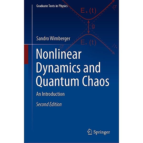 Nonlinear Dynamics and Quantum Chaos / Graduate Texts in Physics, Sandro Wimberger