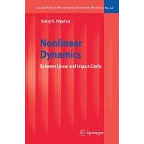 Nonlinear Dynamics / Lecture Notes in Applied and Computational Mechanics Bd.52, Valery N. Pilipchuk