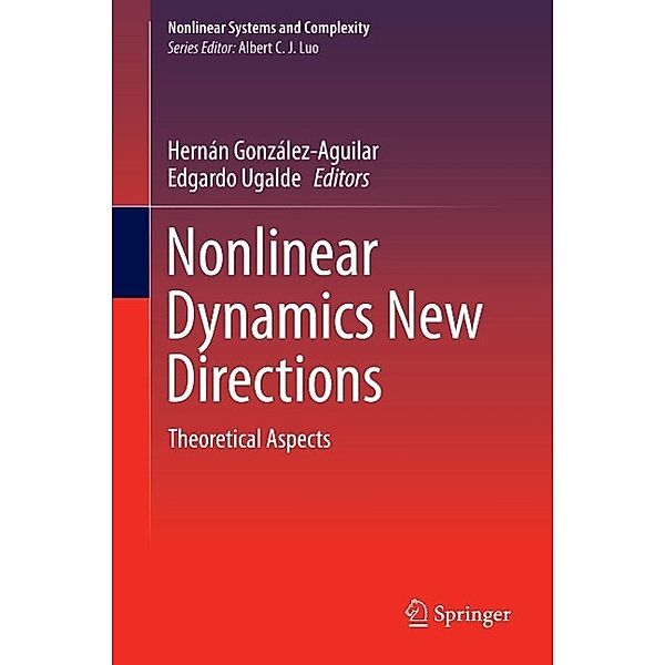 Nonlinear Dynamics New Directions / Nonlinear Systems and Complexity Bd.11