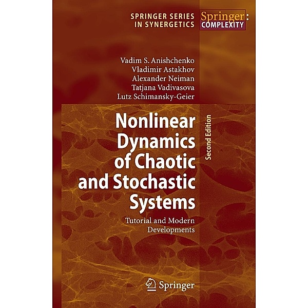 Nonlinear Dynamics of Chaotic and Stochastic Systems, Vadim S. Anishchenko, Vladimir Astakhov, Alexander Neiman, Tatjana Vadivasova, Lutz Schimansky-Geier