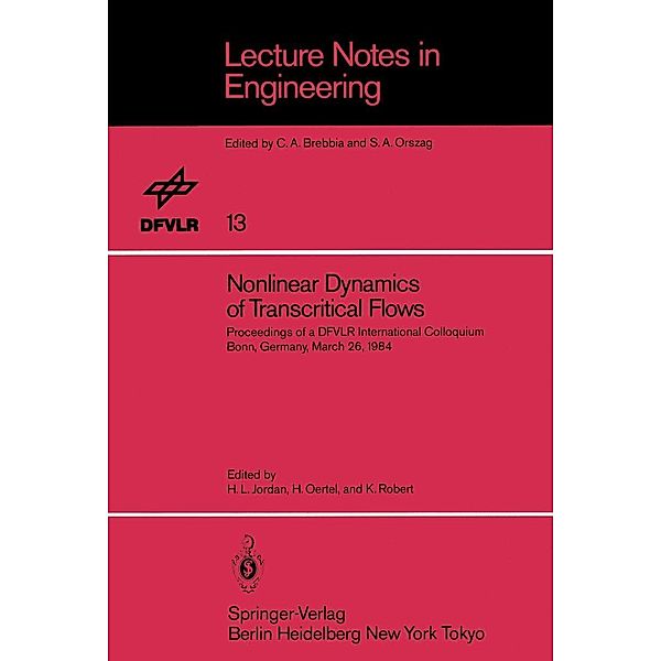 Nonlinear Dynamics of Transcritical Flows / Lecture Notes in Engineering Bd.13