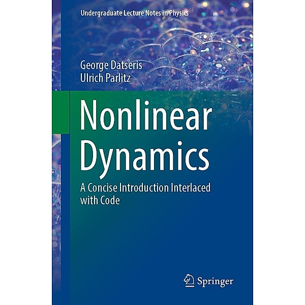 Nonlinear Dynamics / Undergraduate Lecture Notes in Physics, George Datseris, Ulrich Parlitz