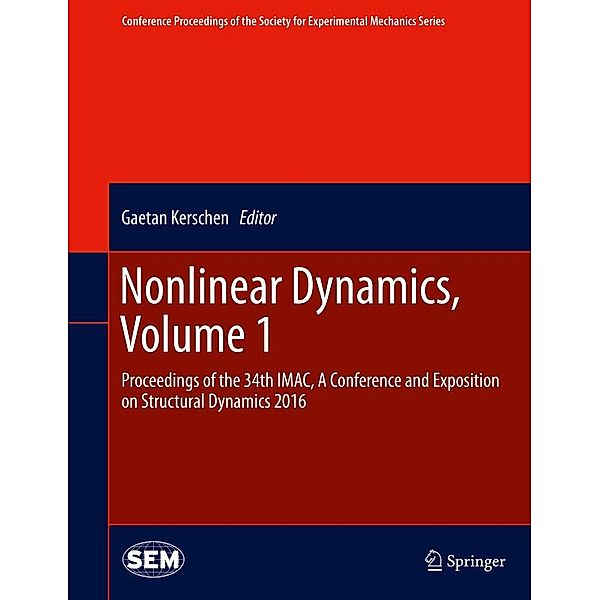 Nonlinear Dynamics, Volume 1 / Conference Proceedings of the Society for Experimental Mechanics Series