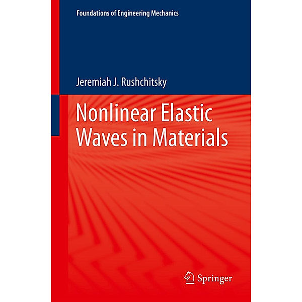 Nonlinear Elastic Waves in Materials, Jeremiah J. Rushchitsky