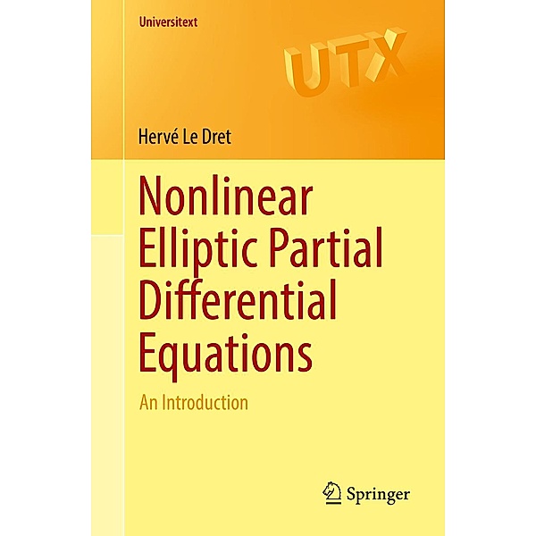 Nonlinear Elliptic Partial Differential Equations / Universitext, Hervé Le Dret