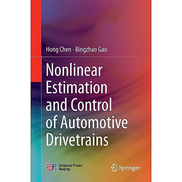 Nonlinear Estimation and Control of Automotive Drivetrains, Hong Chen, Bingzhao Gao