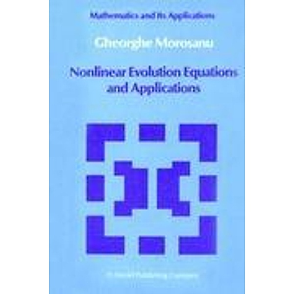 Nonlinear Evolution Equations and Applications, Gheorghe Morosanu