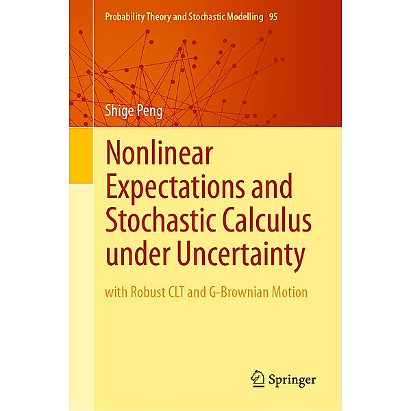 Nonlinear Expectations and Stochastic Calculus under Uncertainty, Shige Peng