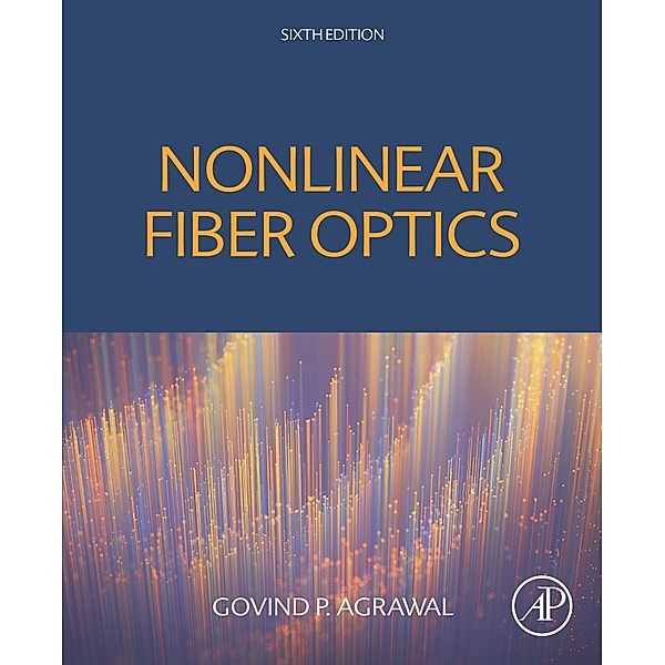 Nonlinear Fiber Optics, Govind P. Agrawal