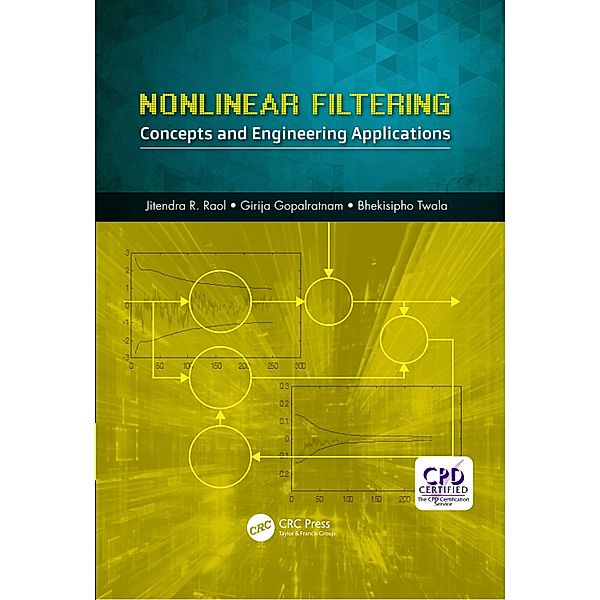 Nonlinear Filtering, Jitendra R. Raol, Girija Gopalratnam, Bhekisipho Twala