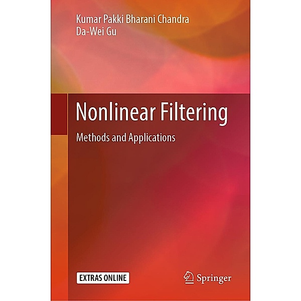 Nonlinear Filtering, Kumar Pakki Bharani Chandra, Da-Wei Gu