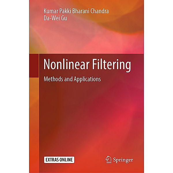 Nonlinear Filtering, Kumar Pakki Bharani Chandra, Da-Wei Gu