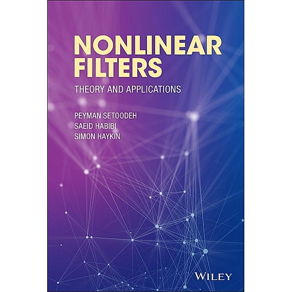 Nonlinear Filters, Peyman Setoodeh, Saeid Habibi, Simon Haykin